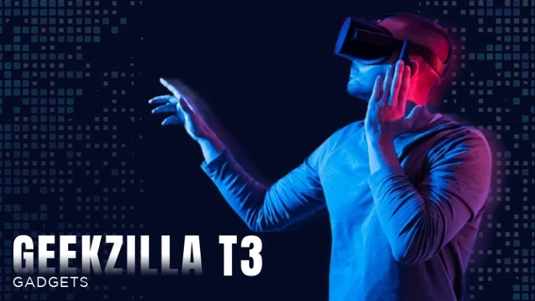 Geekzilla T3: An Introduction to One of the Most Advanced Gadgets of This Generation Geekzilla T3: An Introduction to One of the Most Advanced Gadgets of This Generation