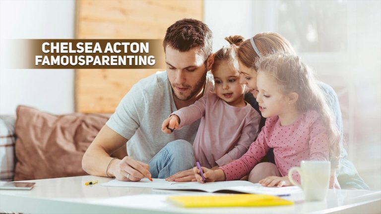 Discover the Magic of Famous Parenting Chelsea Acton’s Advice