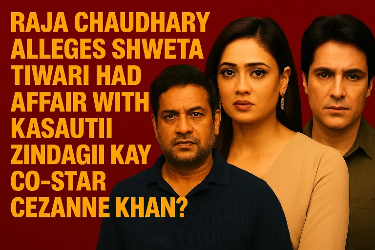 Raja Chaudhary Alleges Shweta Tiwari: Had Affair With Kasautii Zindagii Kay Co-Star Cezanne Khan